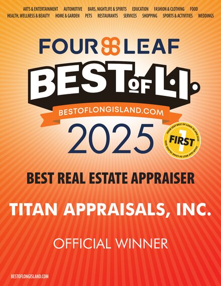 Best of Long Island 2025 Winner Best of Long Island 2025 Winner - Best Real Estate Appraiser, Titan Appraisals, Babylon NY